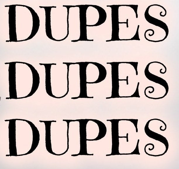 Dupes