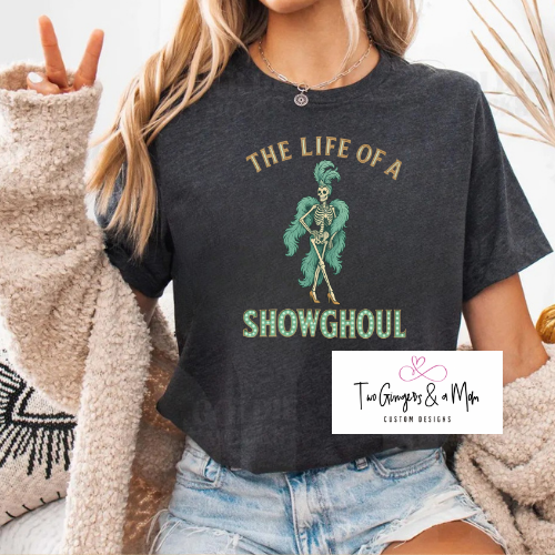 The Life of a Showghoul T-shirt