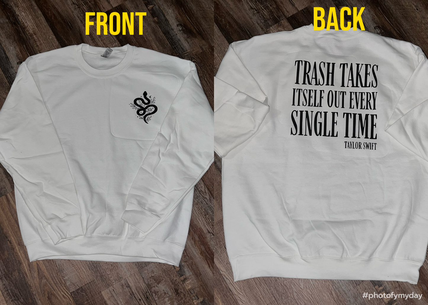 TS Trash Takes Itself Out Every Single Time front & back sweatshirt