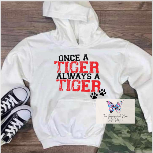 Once a Tiger Always a Tiger Hoodie